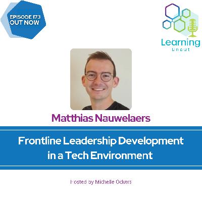 173: Frontline Leadership Development in a Tech Environment – Matthias Nauwelaers