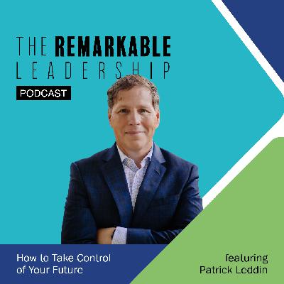 How to Take Control of Your Future with Patrick Leddin How to Take Control of Your Future with Patrick Leddin