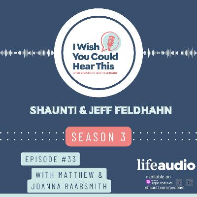 Episode 33: The Courage to Heal After Betrayal, with Matthew and Joanna Raabsmith – Part 1