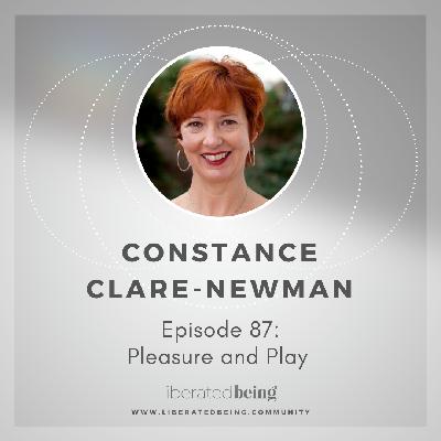 Ep 87: Pleasure and Play with Constance Clare-Newman