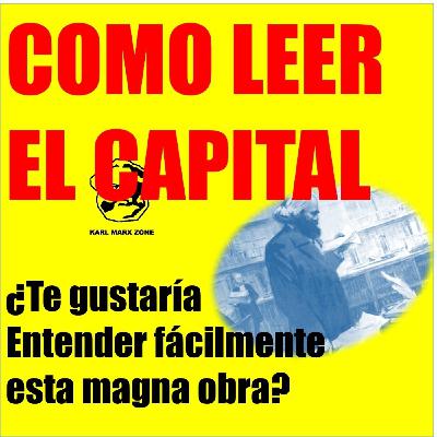 Como leer el capital de Karl Marx bien