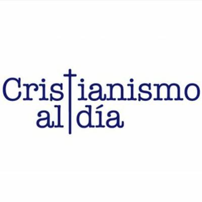 Cristianismo al día - 26 de octubre de 2025