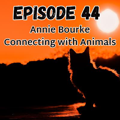 Annie Bourke: Connecting with Animals