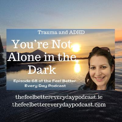 You're Not Alone in the Dark You're Not Alone in the Dark