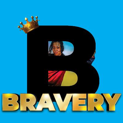 Episode 10: Bravery