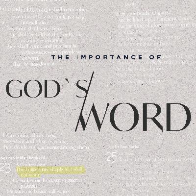 Part 3 - The Importance of God's Word