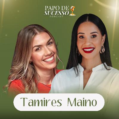 # 54 - Tamires Maino | De CLT a empreendedora: como ter coragem e viver o seu propósito # 54 - Tamires Maino | De CLT a empreendedora: como ter coragem e viver o seu propósito