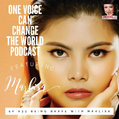 Ep 033 Being Brave with Marlisa Ep 033 Being Brave with Marlisa