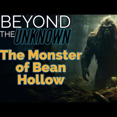 The Monster of Bean Hollow The Monster of Bean Hollow
