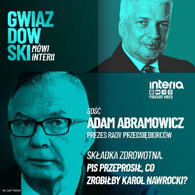 Gwiazdowski mówi Interii. Odc. 129: Składka zdrowotna. Co z ustawą zrobiłby Nawrocki?