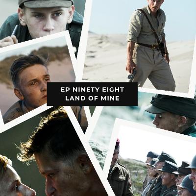 Ep 98 – Land of Mine – Demining Denmark, 1945
