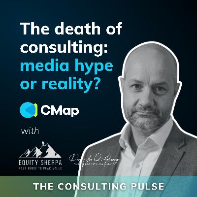 The death of consulting: media hype or reality? - #45