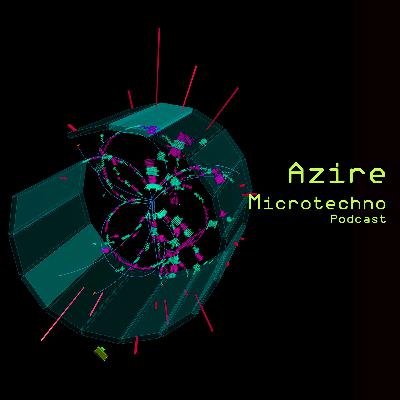 Azire - Microtechno Podcast