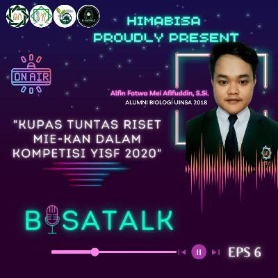 BisaTalk Eps.6 - Alfin Fatwa Mei Afifuddin, S.Si