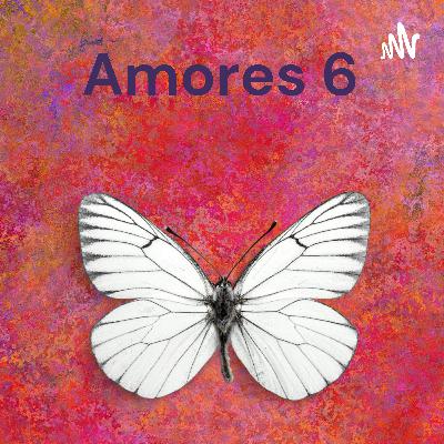 Bienvenidxs a Amores no. 6 Bienvenidxs a Amores no. 6