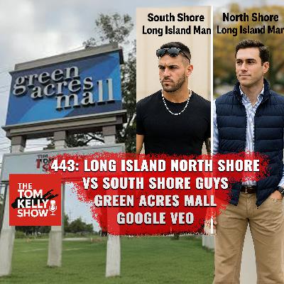 443: North Shore Vs South Shore Long Island Guys