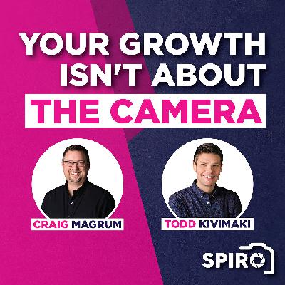 Your Growth Isn't About the Camera