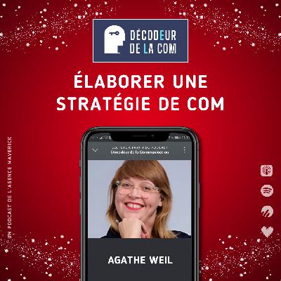 Elaborer une Stratégie de Communication | Agathe Weil, Cogiteurs | Noël de la Com