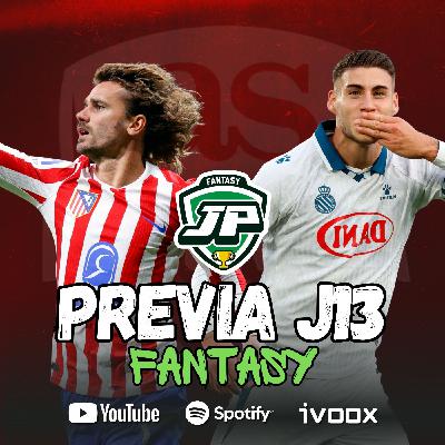 ️8x21 - LA PREVIA FANTASY DE LA JORNADA 13