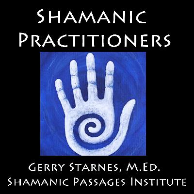 Shamanic Practitioners and Healers