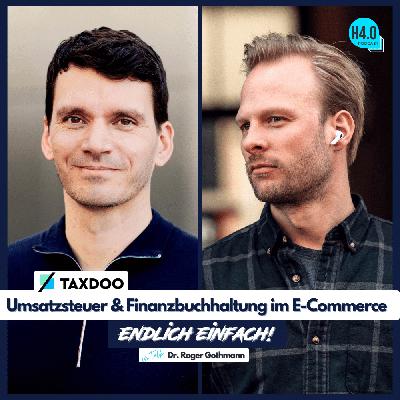 #110 Taxdoo - Automatisierte Umsatzsteuer für den E-Commerce | Dr. Roger Gothmann #110 Taxdoo - Automatisierte Umsatzsteuer für den E-Commerce | Dr. Roger Gothmann