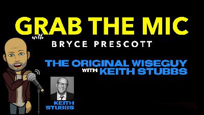 092: The Original Wiseguy with Keith Stubbs