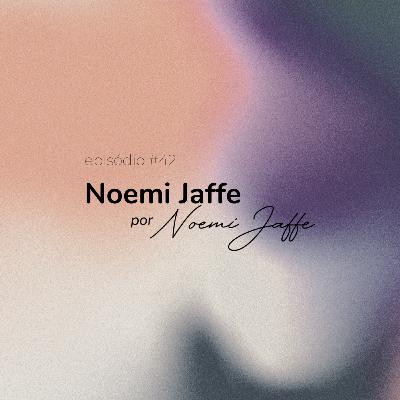 #42 - Noemi Jaffe por Noemi Jaffe