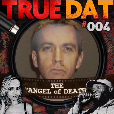 True Dat Podcast #004 - Charles Cullen