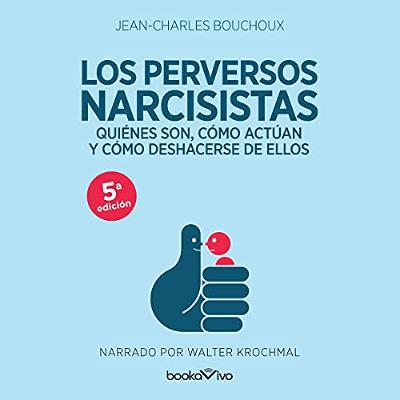 Los perversos narcisistas (Audiolibro) | Prueba Gratis
