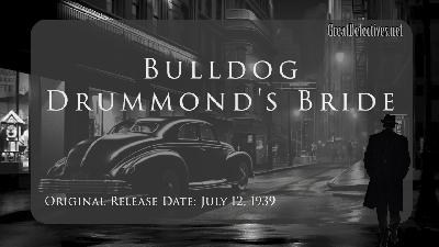 Bulldog Drummond's Bride (Video Theater 285)