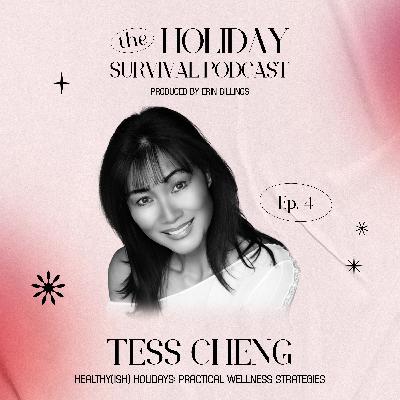 Healthy(ish) Holidays: Practical Wellness Strategies with Tess Cheng
