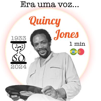 Quincy Jones - Sete Décadas Musicais & Eternas