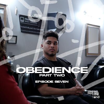 Episode 7: Obedience (Part 2) Episode 7: Obedience (Part 2)