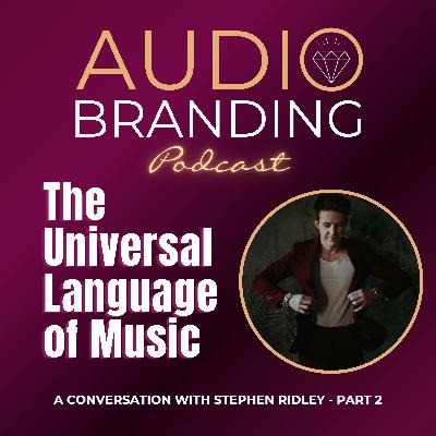 The Universal Language of Music: A Conversation with Stephen Ridley - Part 2