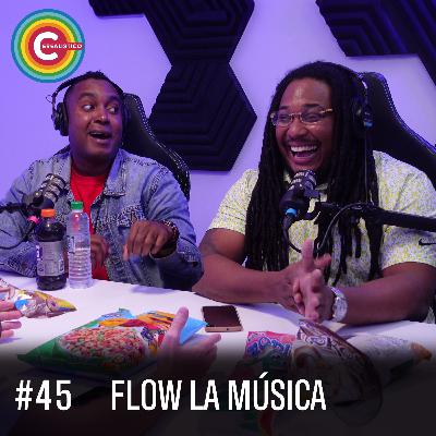 Flow La Música: Actualidad sin censuras | Episodio 45