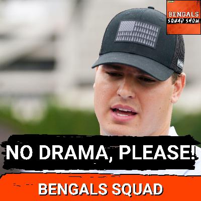 BENGALS SQUAD SHOW: PLEASE!! NO DRAMA with Trey Hendrickson REGARDLESS of resolution