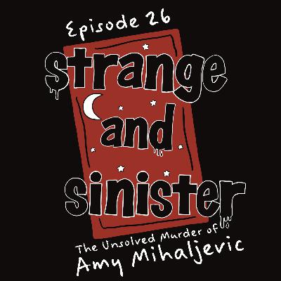 Episode 026: The Unsolved Murder of Amy Mihaljevic
