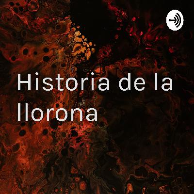 La leyenda de la llorona es una gran leyenda que te puede sacar de tu tiempo de aburrimiento