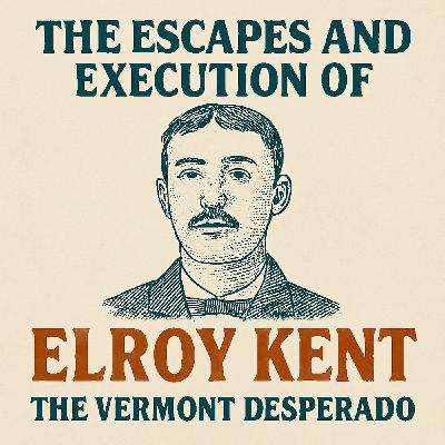 The Escapes And Execution Of Elroy Kent