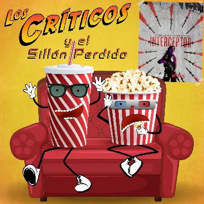 Episodio 23: Especial Comentando lo Incomentable: Interceptor