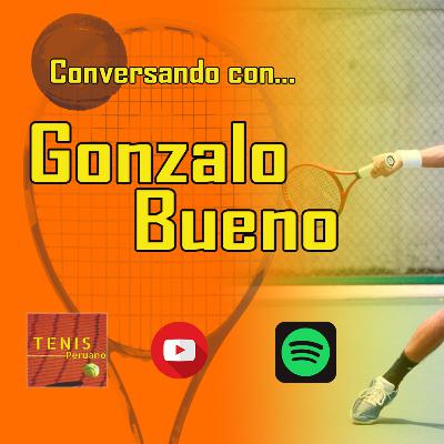 CONVERSANDO CON GONZALO BUENO : El camino que atravesó para llegar a Roland Garros Junior 2021