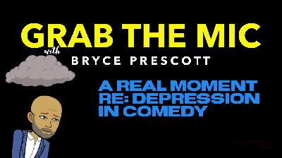 088: A Real Moment re: Depression In Comedy