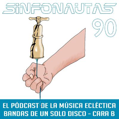 Sinfonautas 90 – Especial bandas y artistas de un solo disco - Cara B Sinfonautas 90 – Especial bandas y artistas de un solo disco - Cara B