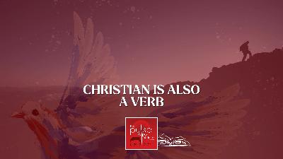 Christian is also a Verb