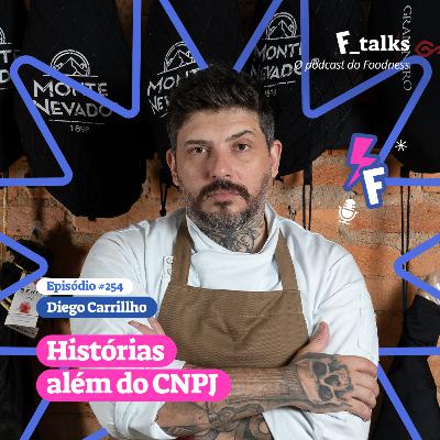 Diego Carrillho - Histórias além do CNPJ #254