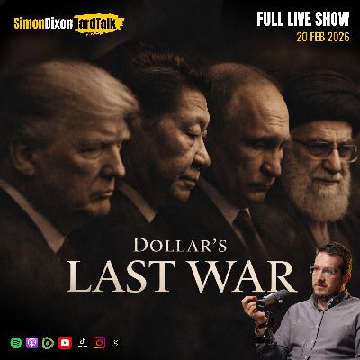 The Dollar’s Last War: The End of Bretton Woods | SimonDixonHardTalk LIVE