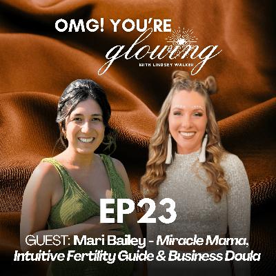 23. From Psychic Medium to Miracle Mama to Most Innovative Baby & Biz Doula with Mari Bailey