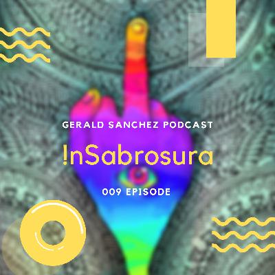 InSabrosura Podcast 009 InSabrosura Podcast 009
