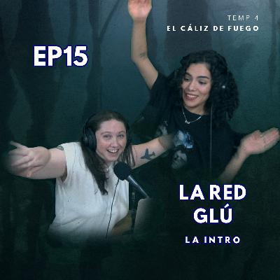 S04 E15 La Red Glú | La Intro