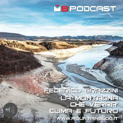 La montagna che verrà: cosa ci dobbiamo aspettare? Federico Grazzini